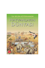 Türkiye İş Bankası Kültür Yayınları İlk Bilim Kütüphanem Hayvanların Dünyası