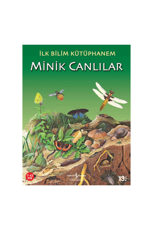 Türkiye İş Bankası Kültür Yayınları İlk Bilim Kütüphanem Minik Canlılar