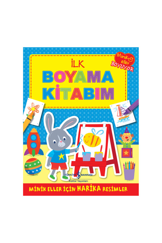 Türkiye İş Bankası Kültür Yayınları İlk Boyama Kitabım