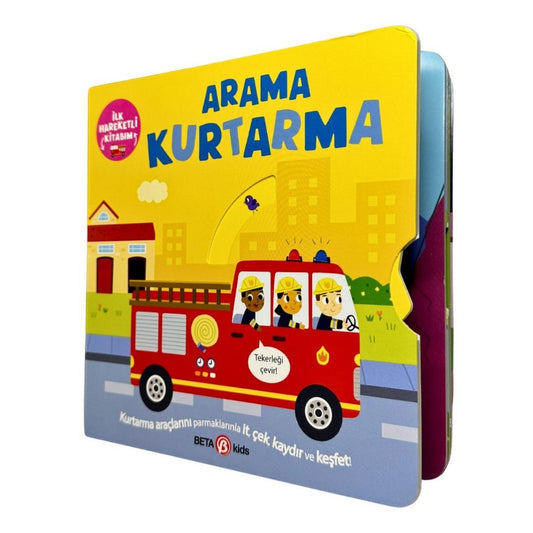 Beta Kids İlk Hareketli Kitabım Arama Kurtarma