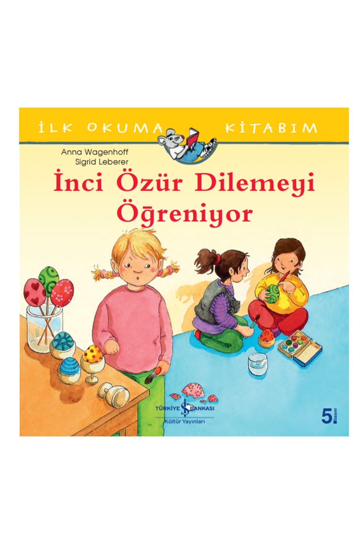Türkiye İş Bankası Kültür Yayınları İnci Özür Dilemeyi Öğreniyor