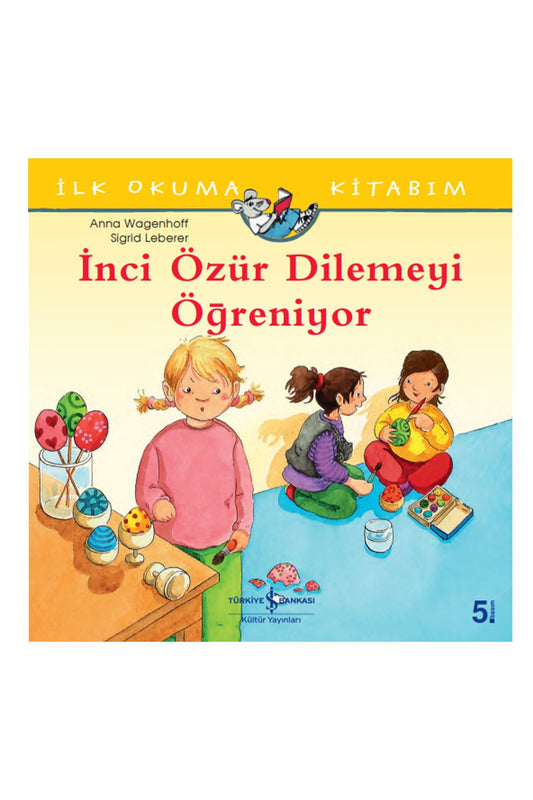 Türkiye İş Bankası Kültür Yayınları İnci Özür Dilemeyi Öğreniyor