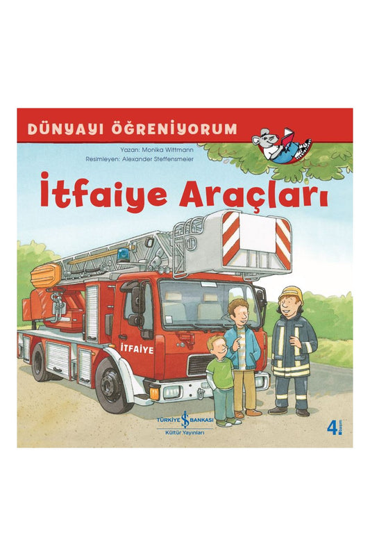 Türkiye İş Bankası Kültür Yayınları İtfaiye Araçları Dünyayı Öğreniyorum
