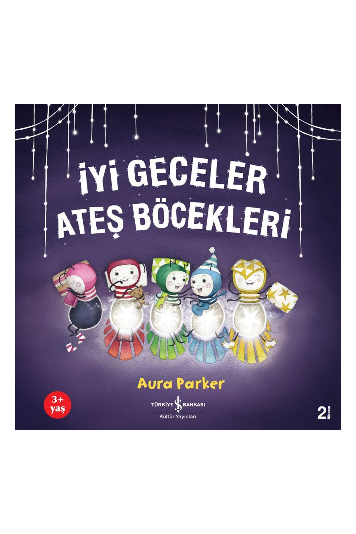 Türkiye İş Bankası Kültür Yayınları İyi Geceler Ateş Böcekleri
