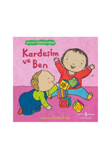 Türkiye İş Bankası Kültür Yayınları Kardeşim ve Ben Hayatı Öğreniyorum