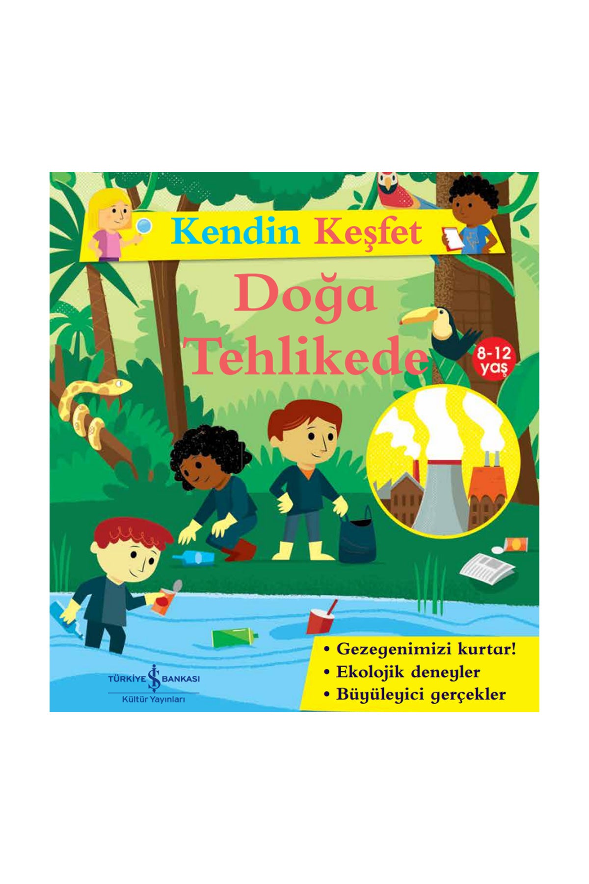 Kendin Keşfet – Doğa Tehlikede