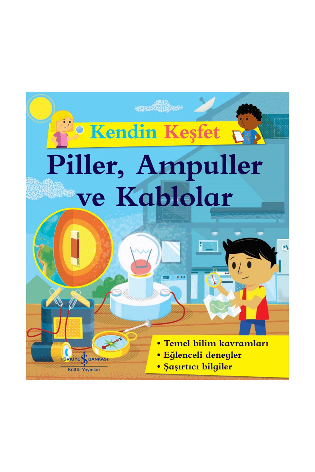 Kendin Keşfet – Piller, Ampuller ve Kablolar