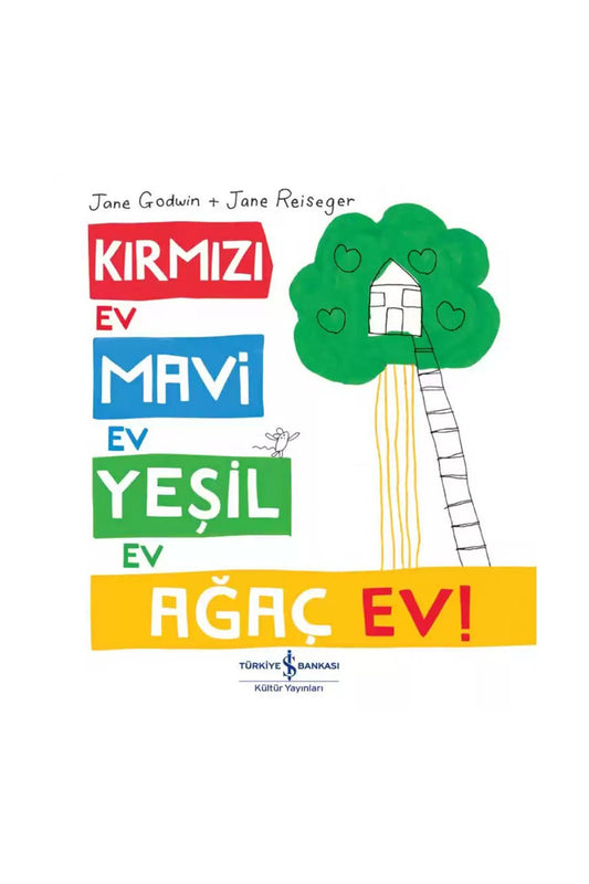 Türkiye İş Bankası Kültür Yayınları Kırmızı Ev, Mavi Ev, Yeşil Ev, Ağaç Ev