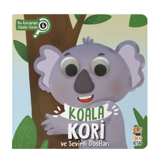 Sincap Kitap Koala Kori ve Sevimli Dostları Bu Kocaman Gözler Kimin?