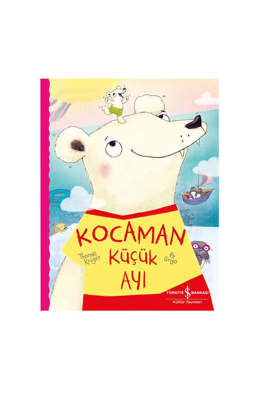Türkiye İş Bankası Kültür Yayınları Kocaman Küçük Ayı