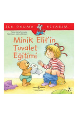 Türkiye İş Bankası Kültür Yayınları Minik Elif’in Tuvalet Eğitimi