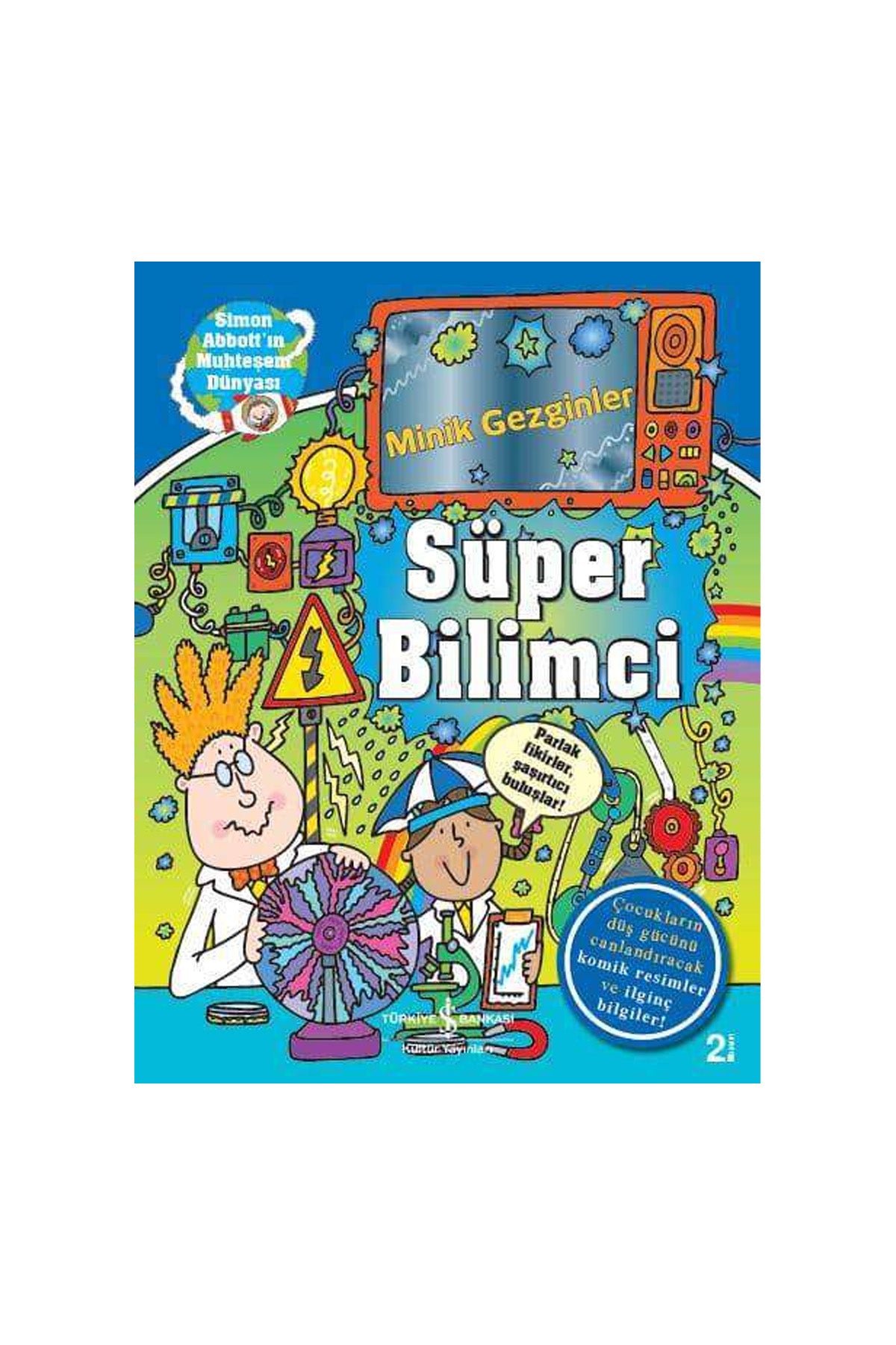 Türkiye İş Bankası Kültür Yayınları Minik Gezginler Süper Bilimci