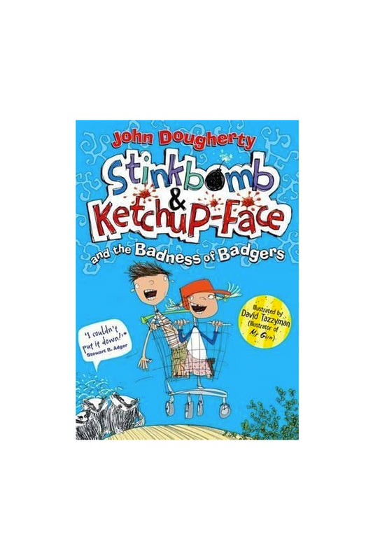 Oxford Childrens Book Stinkbomb & Ketchup-Face And The Badness Of Badgers