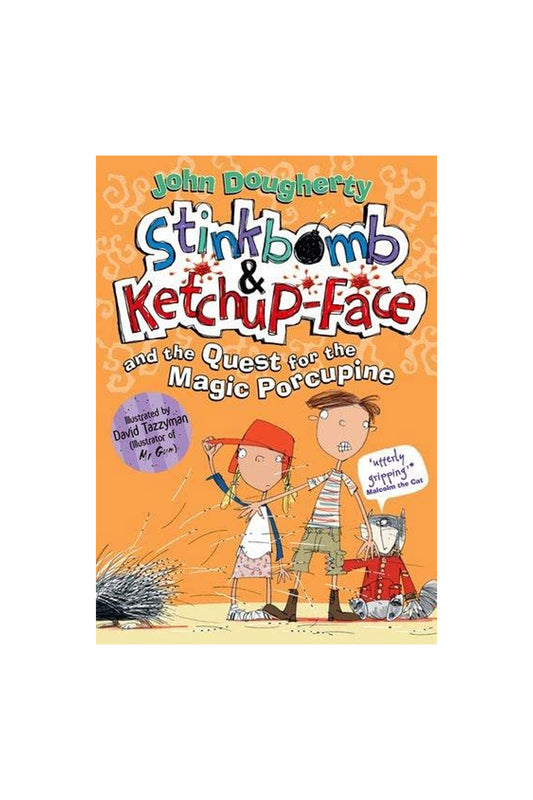 Oxford Childrens Book Stinkbomb & Ketchup-Face And The Quest For The Magic Porcupine