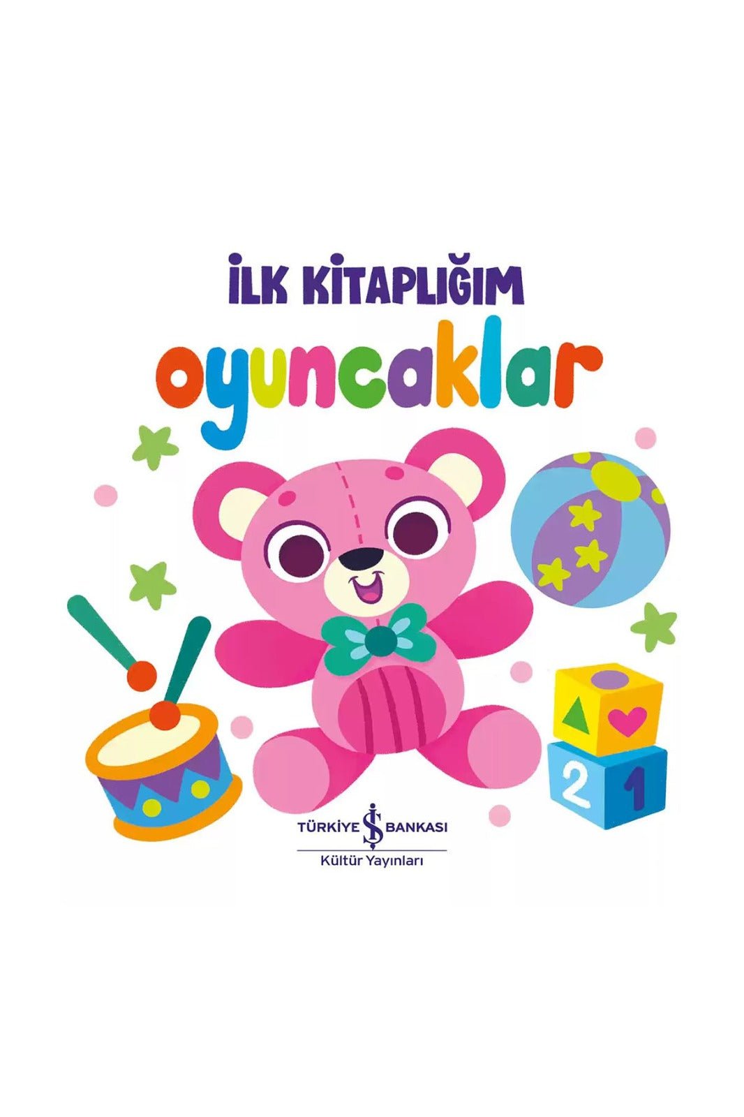 Türkiye İş Bankası Kültür Yayınları Oyuncaklar İlk Kitaplığım