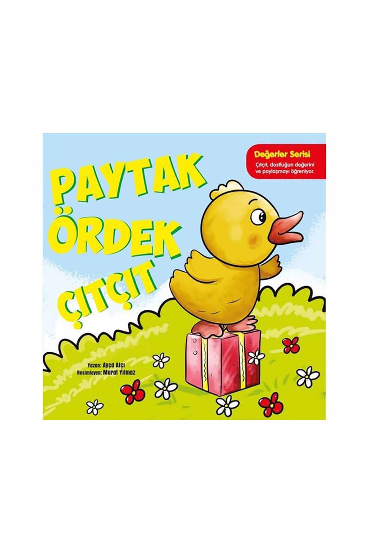 PAYTAK ÖRDEK ÇITÇIT - DEĞERLER SERİSİ