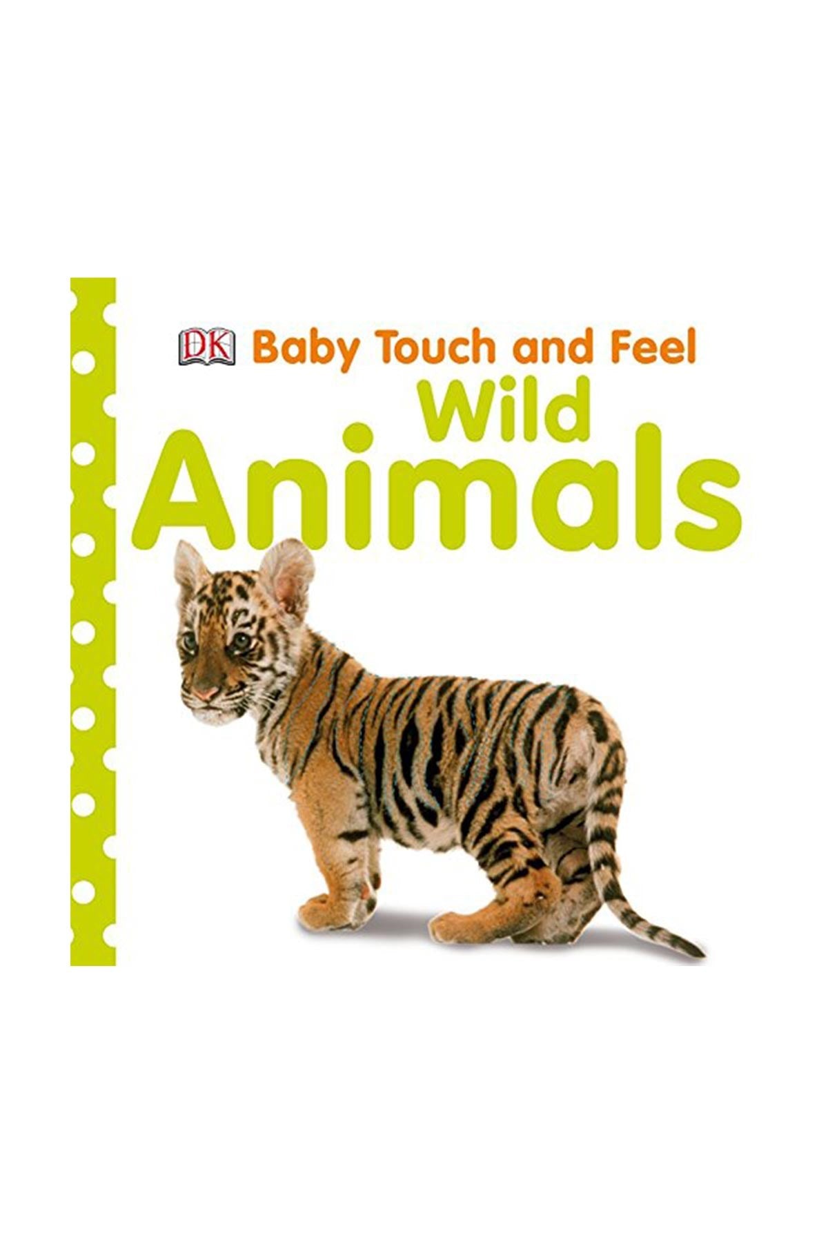 DK Yayıncılık Baby Touch and Feel Wild Animals - Welcome Baby