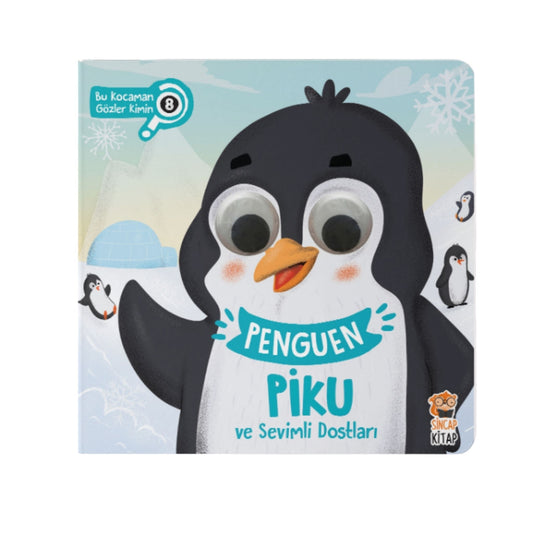 Sincap Kitap Penguen Piku ve Sevimli Dostları Bu Kocaman Gözler Kimin?