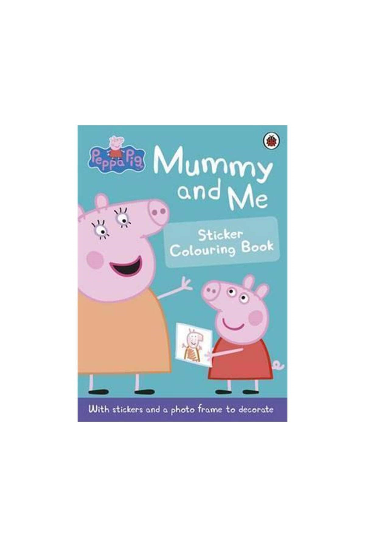 Peppa Pig: Mummy And Me Sticker Colourin