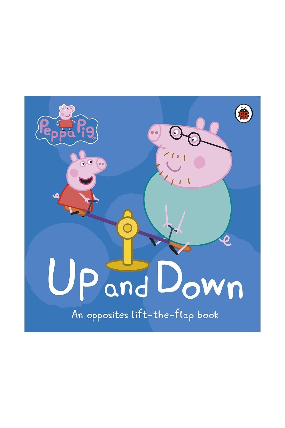 Peppa Pig: Up and Down Lift the flap book