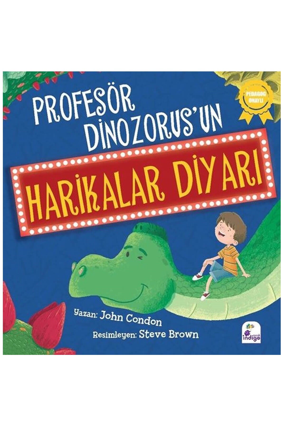 Profesör Dinozorus’un Harikalar Diyarı