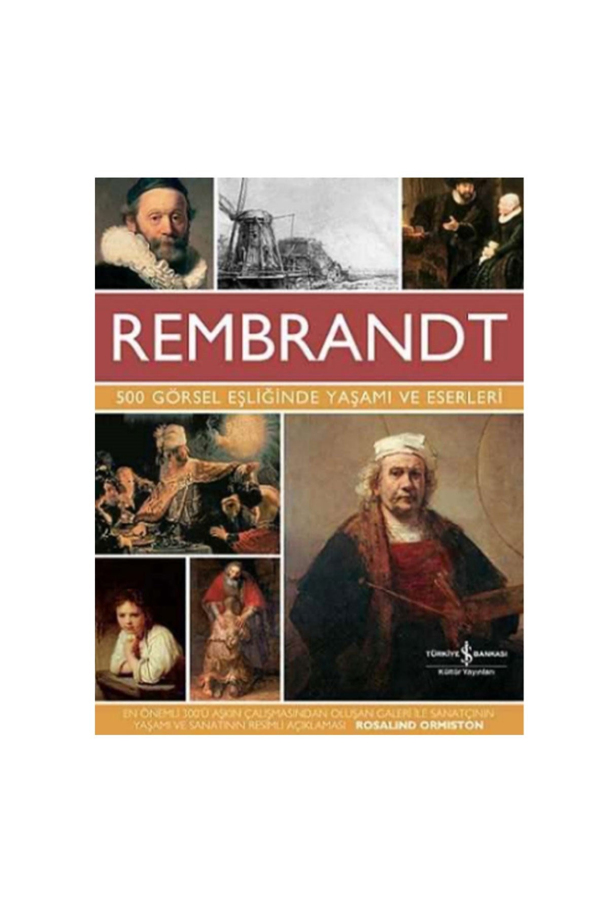 Türkiye İş Bankası Kültür Yayınları Rembrandt 500 Görsel Eşliğinde Yaşamı ve Eserleri - Welcome Baby