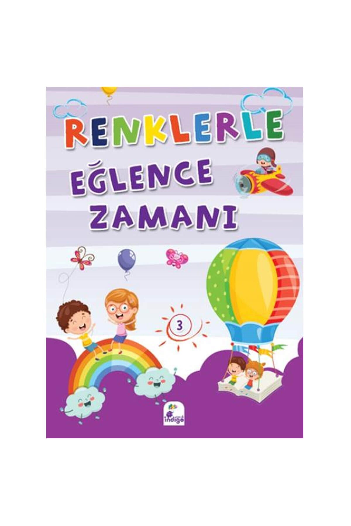İndigo Çocuk Renklerle Eğlence Zamanı 3 (Renkli Boyama) - Welcome Baby
