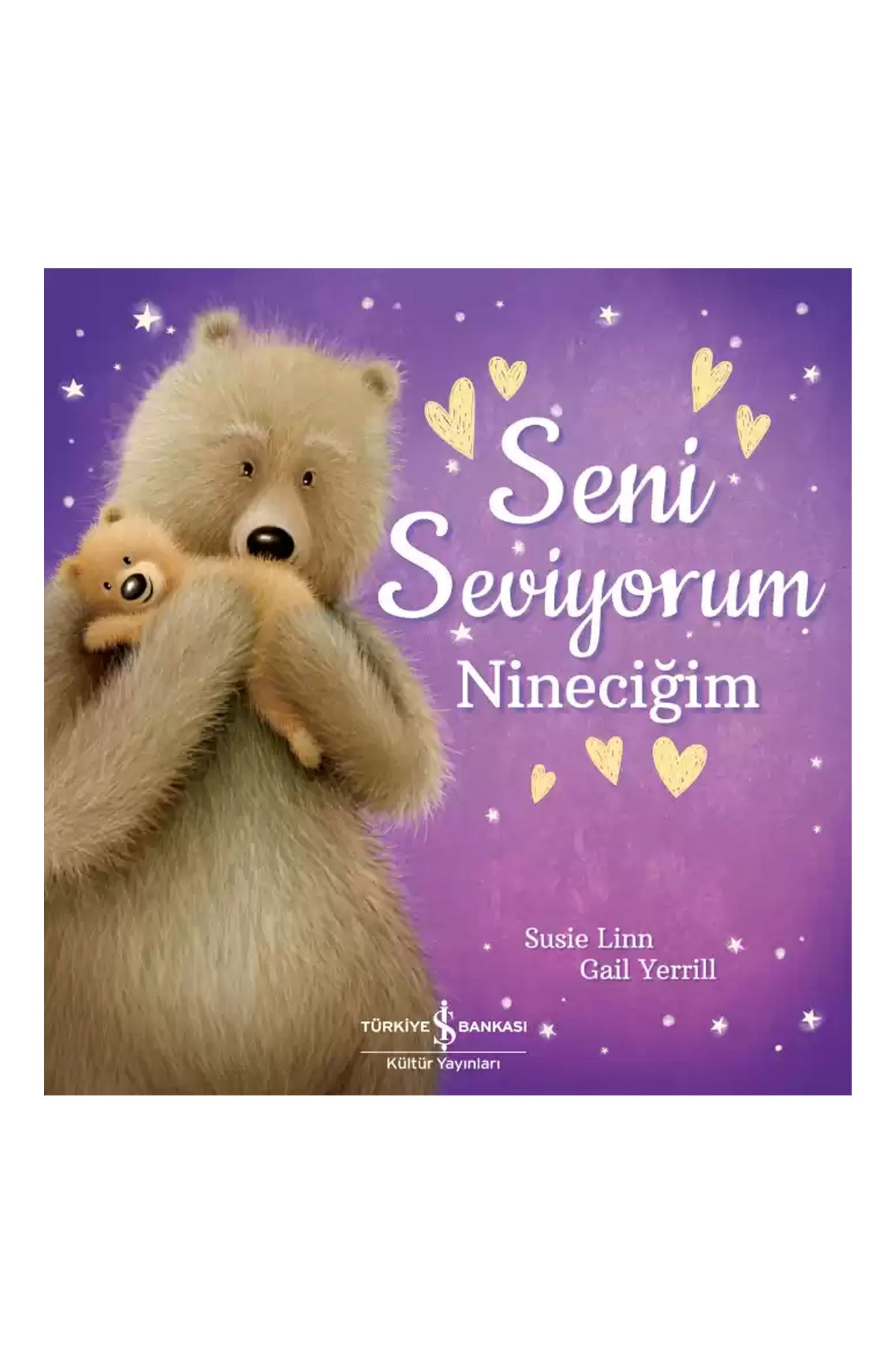 Türkiye İş Bankası Kültür Yayınları Seni Seviyorum Nineciğim