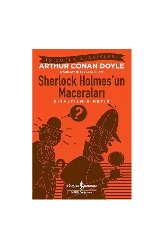 Türkiye İş Bankası Kültür Yayınları Sherlock Holmes’un Maceraları Kısaltılmış Metin