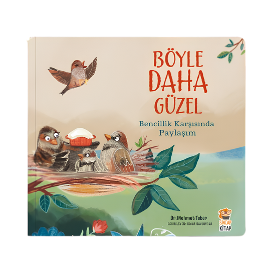 Sincap Kitap Böyle Daha Güzel Bencillik Karşısında Paylaşım