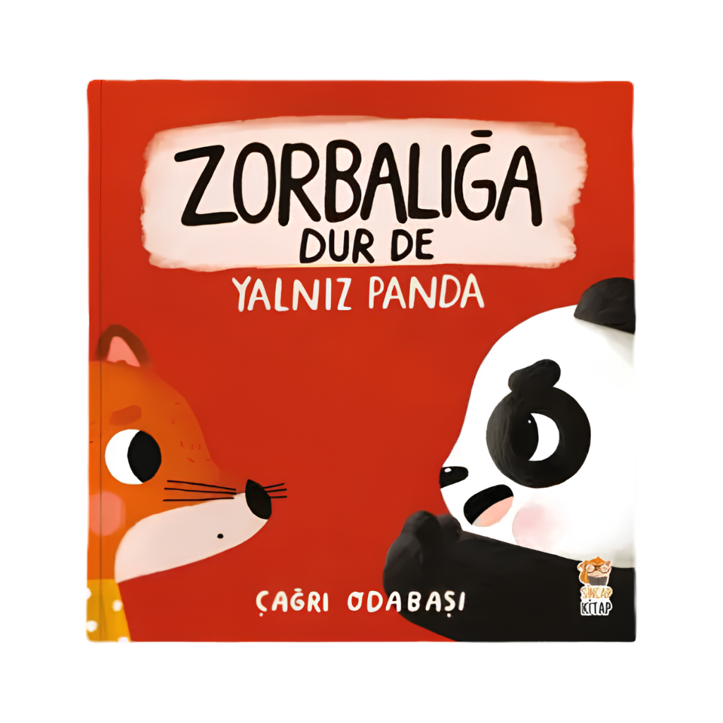 Sincap Kitap Yalnız Panda Zorbalığa Dur De
