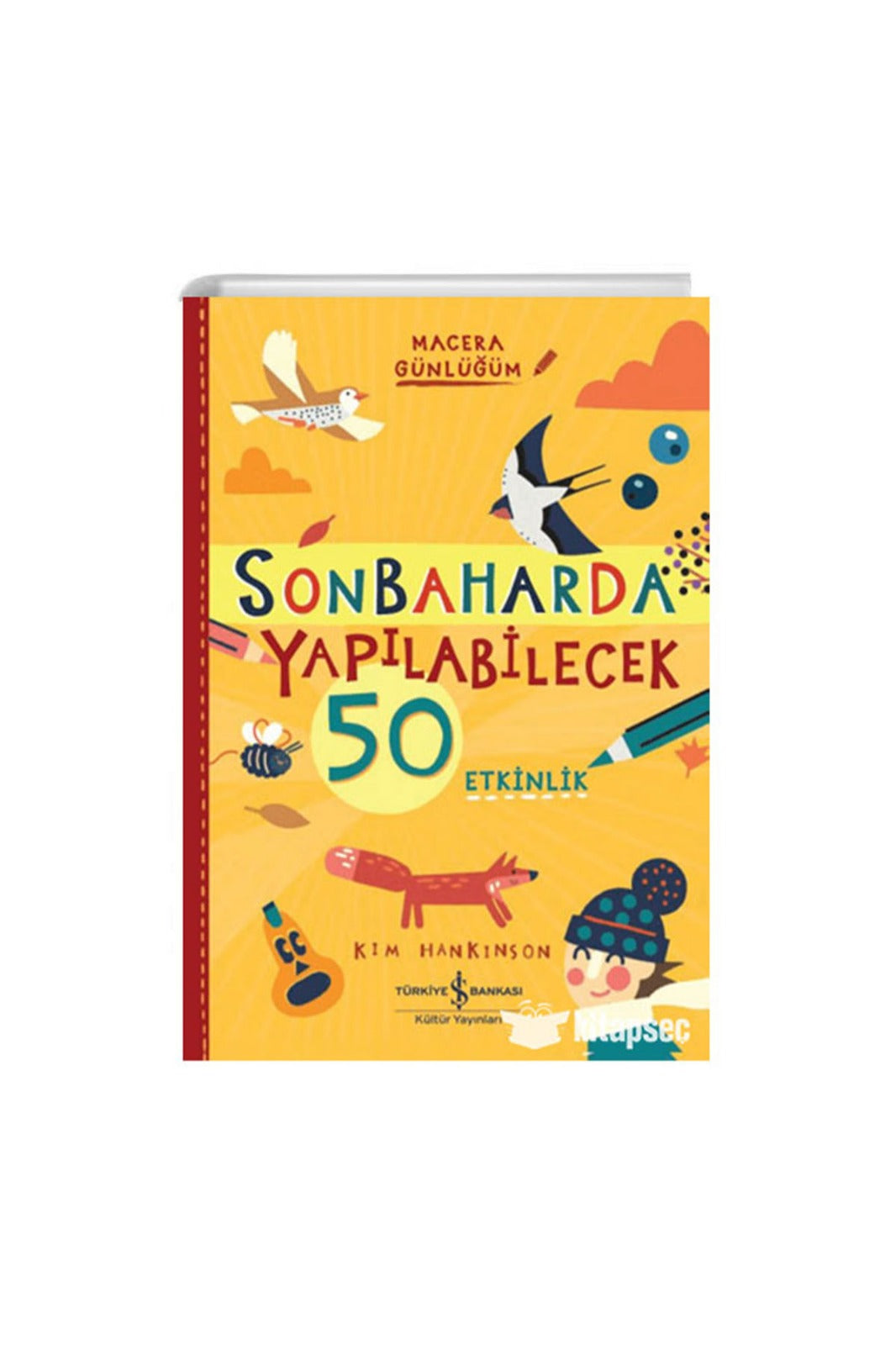 Türkiye İş Bankası Kültür Yayınları Sonbaharda Yapılabilecek 50 Etkinlik Macera Günlüğüm