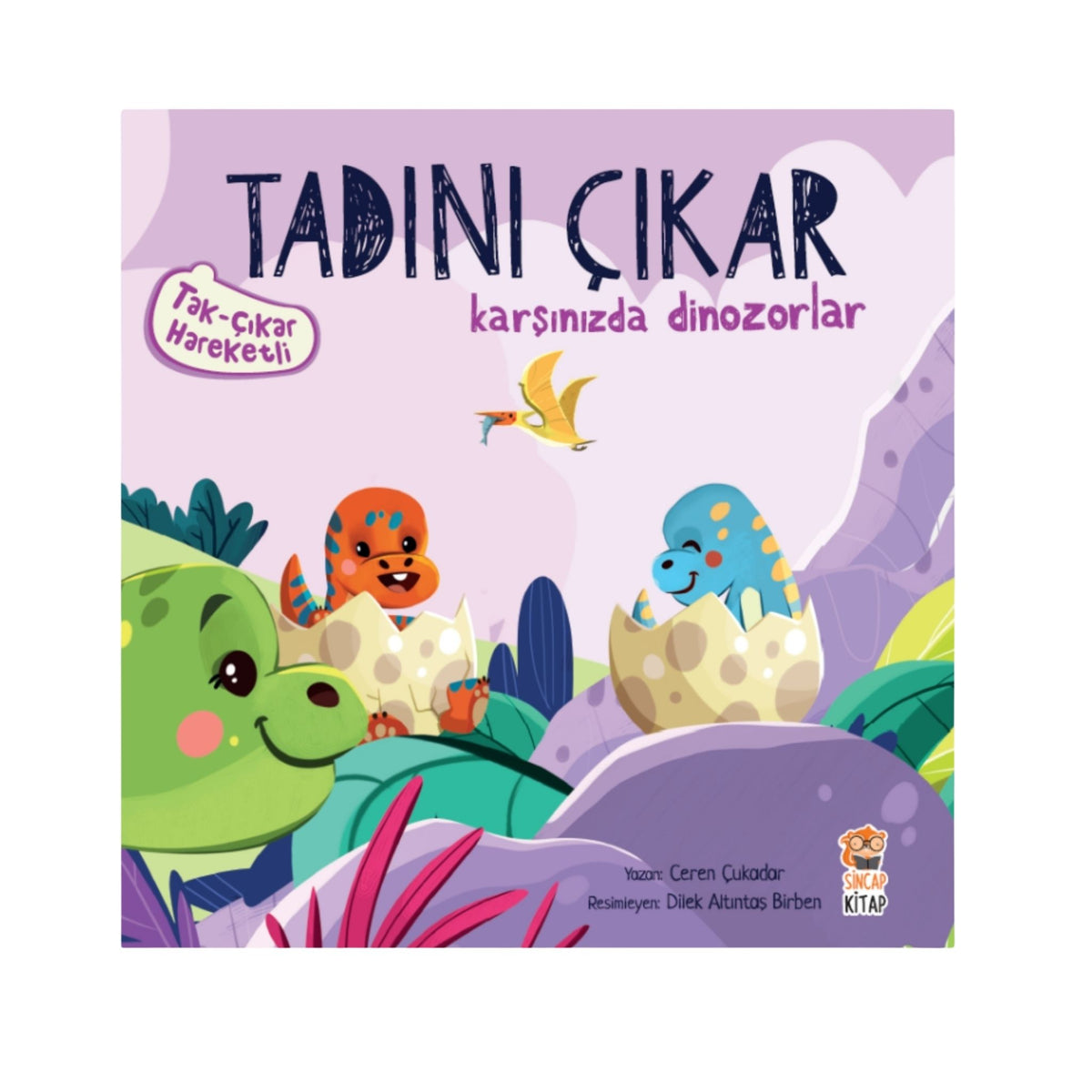Sincap Kitap Tadını Çıkar Karşınızda Dinozorlar