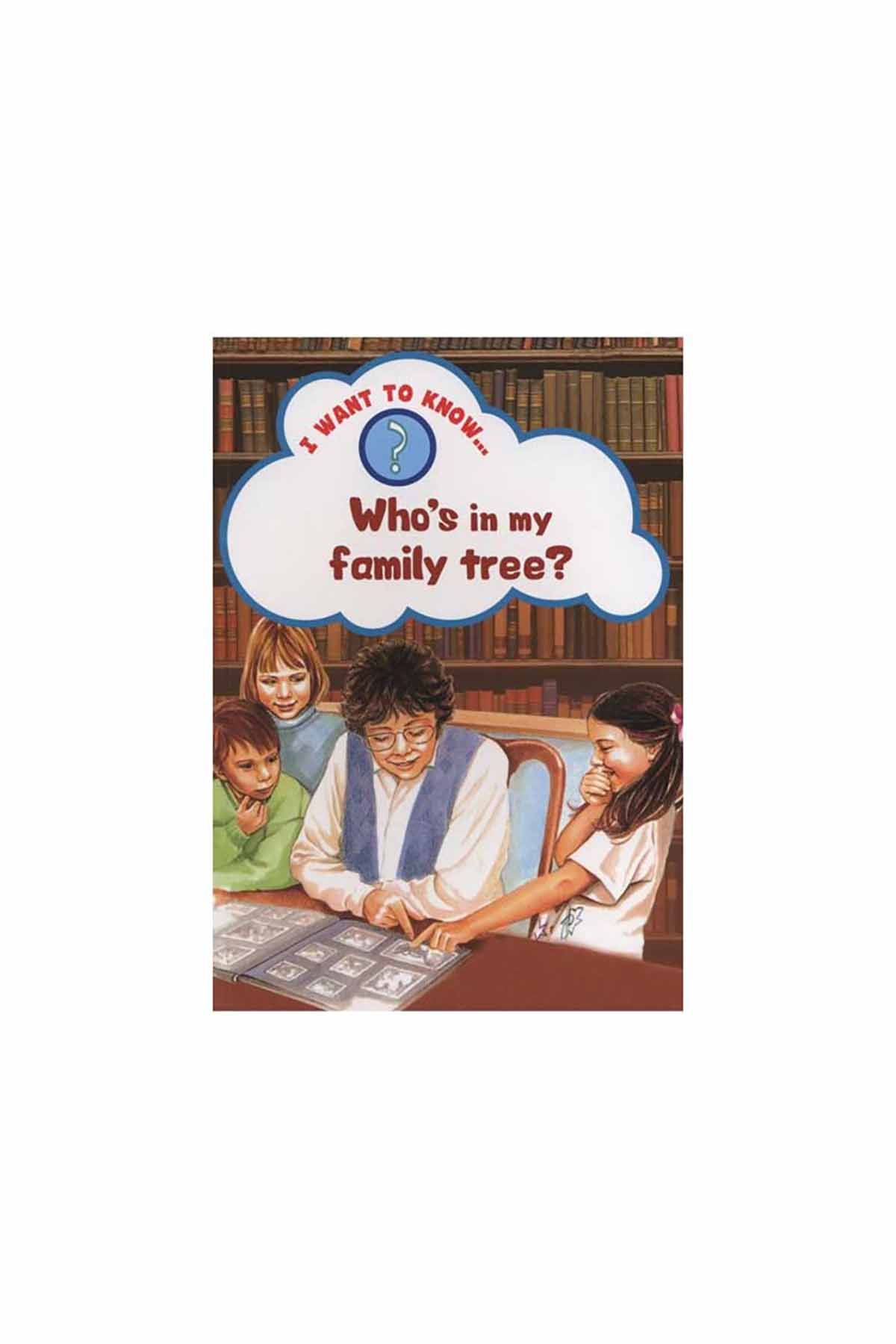 The Usborne I Want To Know : Whos in my family tree?