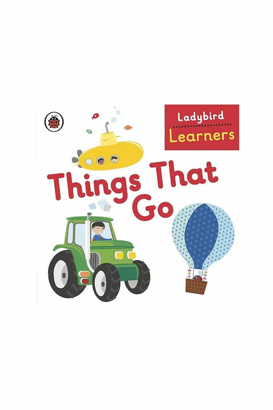 The Usborne Lady Bird Things That Go - Welcome Baby