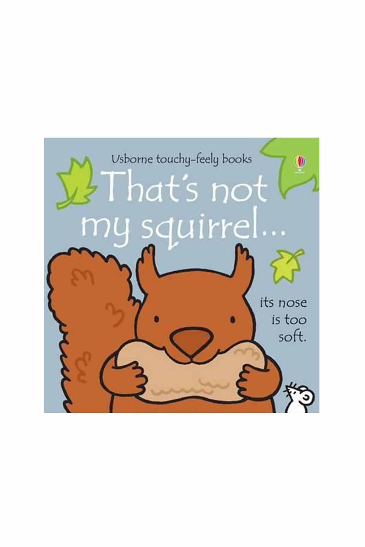 The Usborne Thats Not My Squirrel