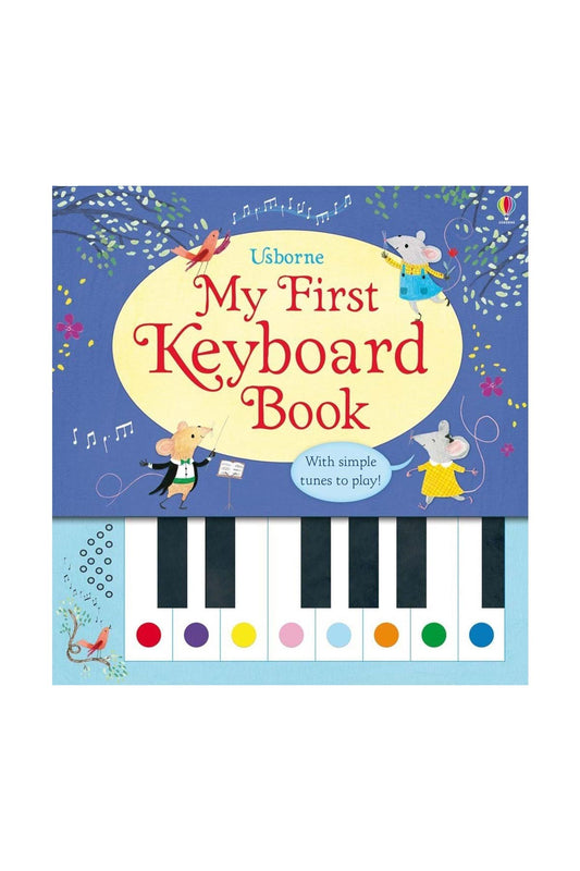 The Usborne  My First Keyboard Book