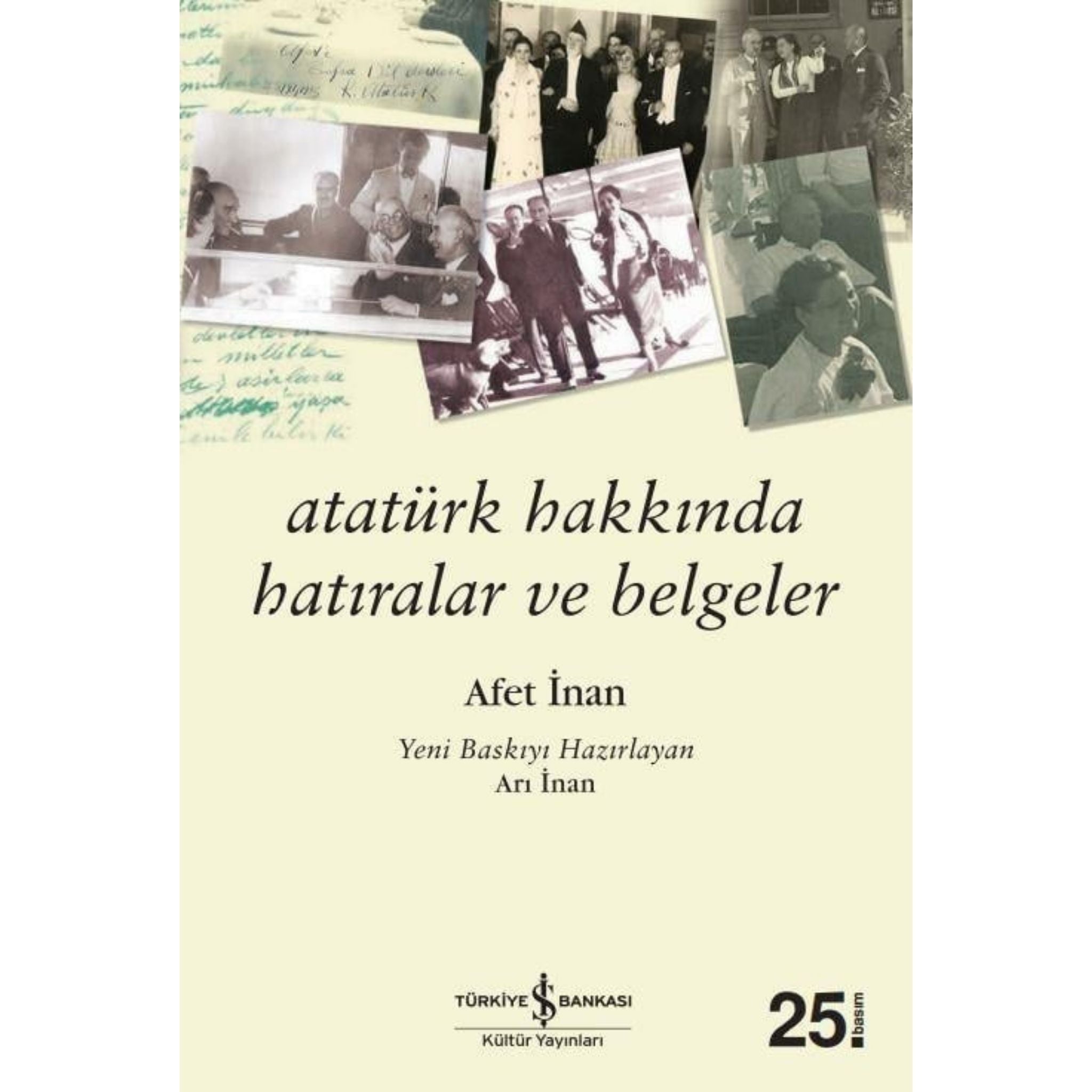 Türkiye İş Bankası Kültür Yayınları Atatürk Hakkında Hatıralar ve Belgeler