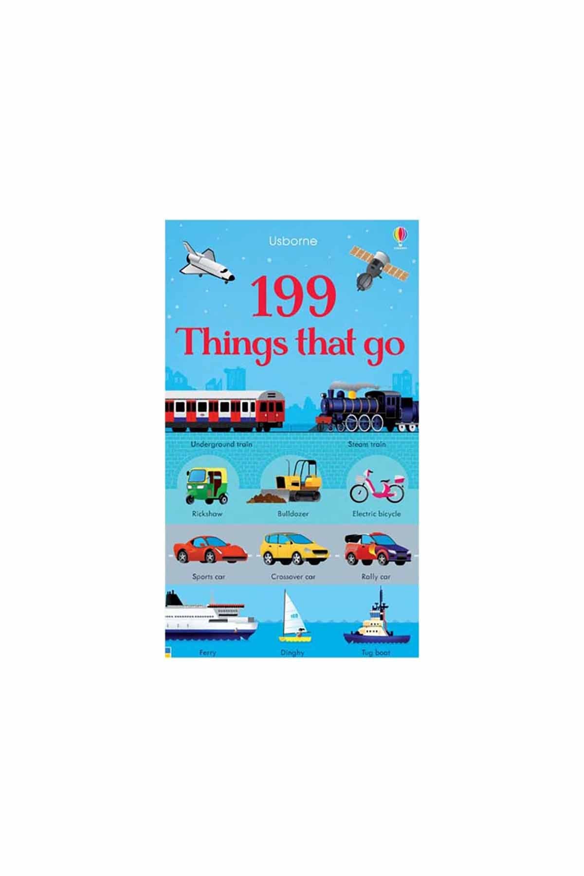 The Usborne 199 Things That Go - Welcome Baby