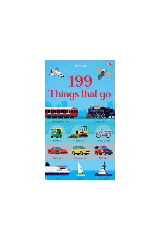 The Usborne 199 Things That Go - Welcome Baby