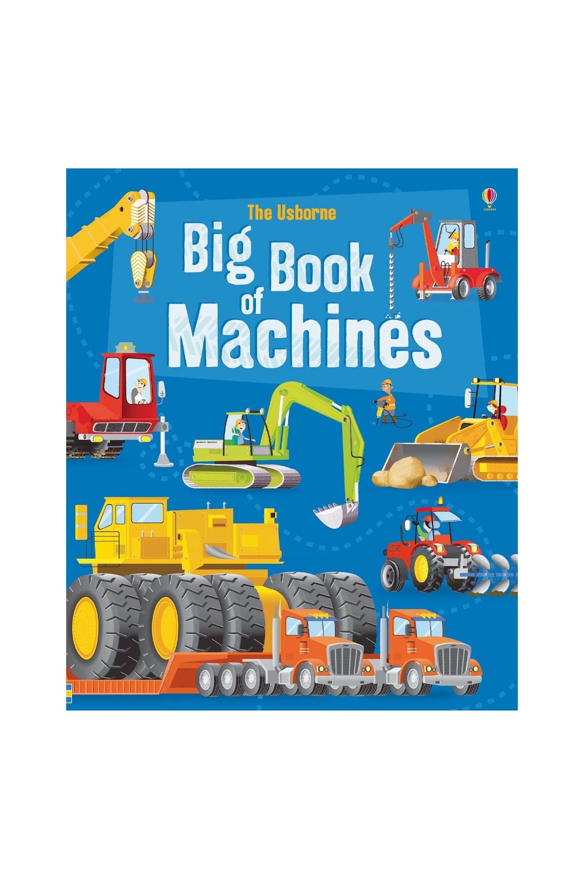 The Usborne  Big Book Of Machines