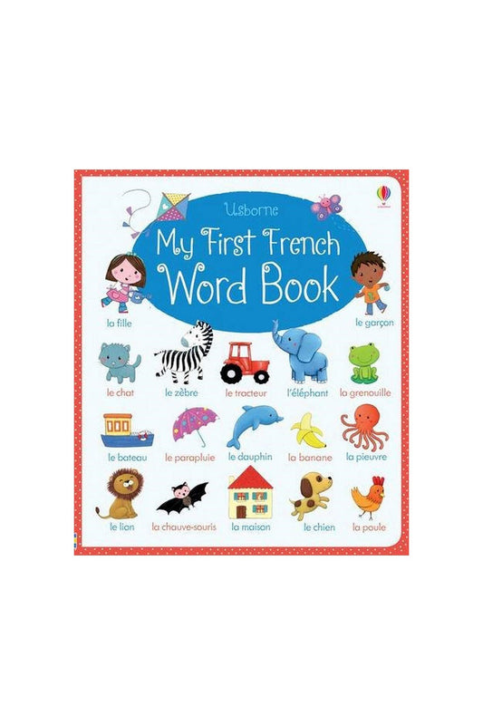 The Usborne My First French Word Book - Welcome Baby