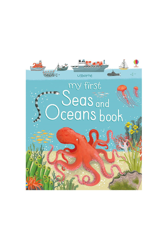 The Usborne My First Seas And Oceans Book - Welcome Baby