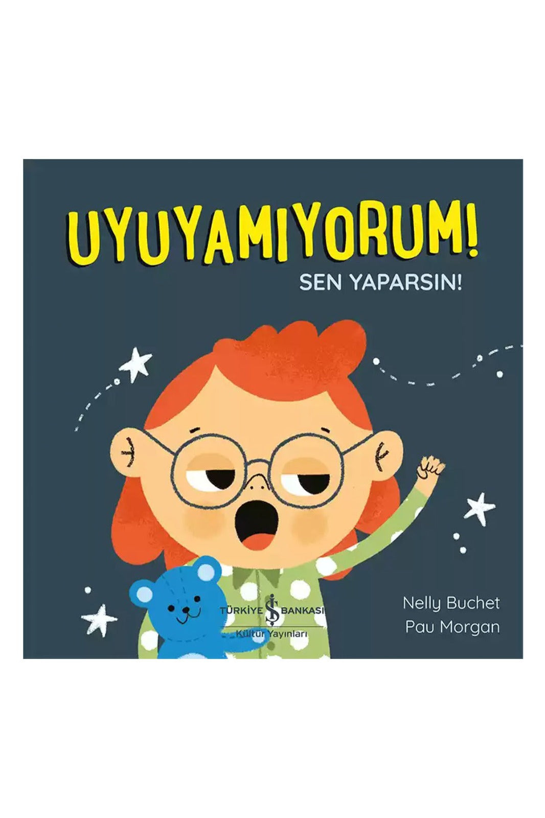 Türkiye İş Bankası Kültür Yayınları Uyuyamıyorum! Sen Yaparsın