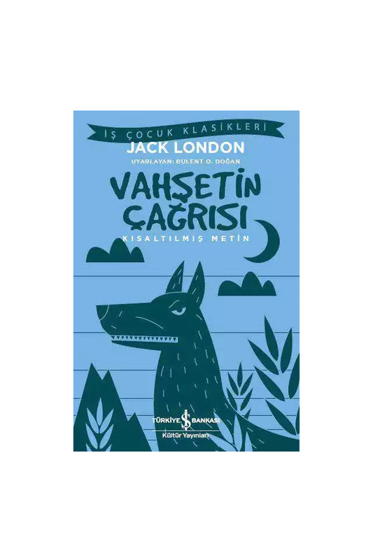 Türkiye İş Bankası Kültür Yayınları Vahşetin Çağrısı Kısaltılmış Metin