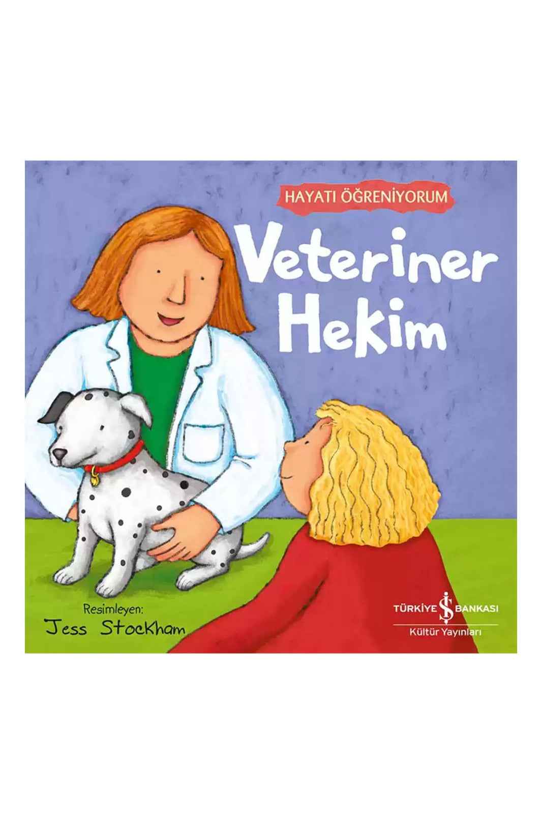 Veteriner Hekim – Hayatı Öğreniyorum