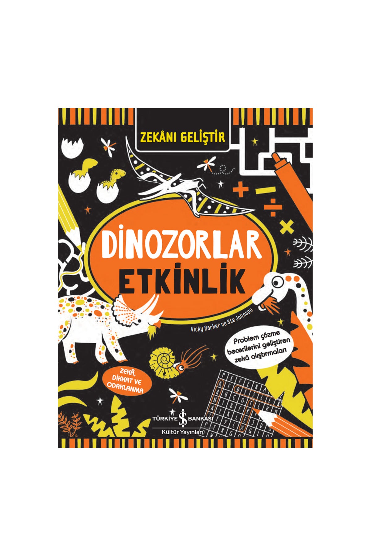 Türkiye İş Bankası Kültür Yayınları Zekânı Geliştir Dinozorlar Etkinlik