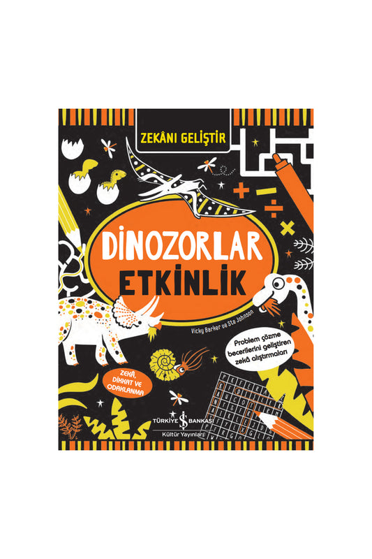 Türkiye İş Bankası Kültür Yayınları Zekânı Geliştir Dinozorlar Etkinlik